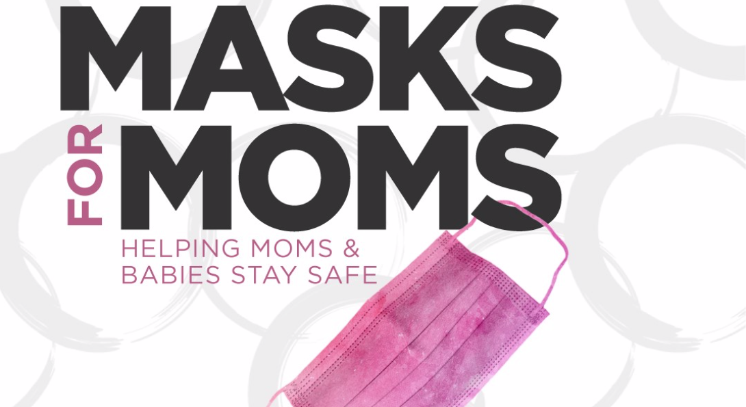 Masks for Moms Helping Moms Stay Safe School of Public Health